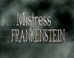 Mistress Frankenstein