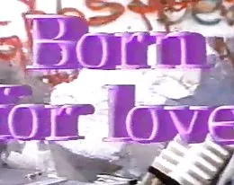 Born For Love (1987) FULL VINTAGE MOVIE